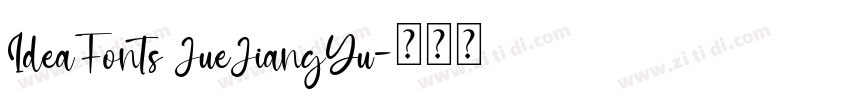 IdeaFonts JueJiangYu字体转换